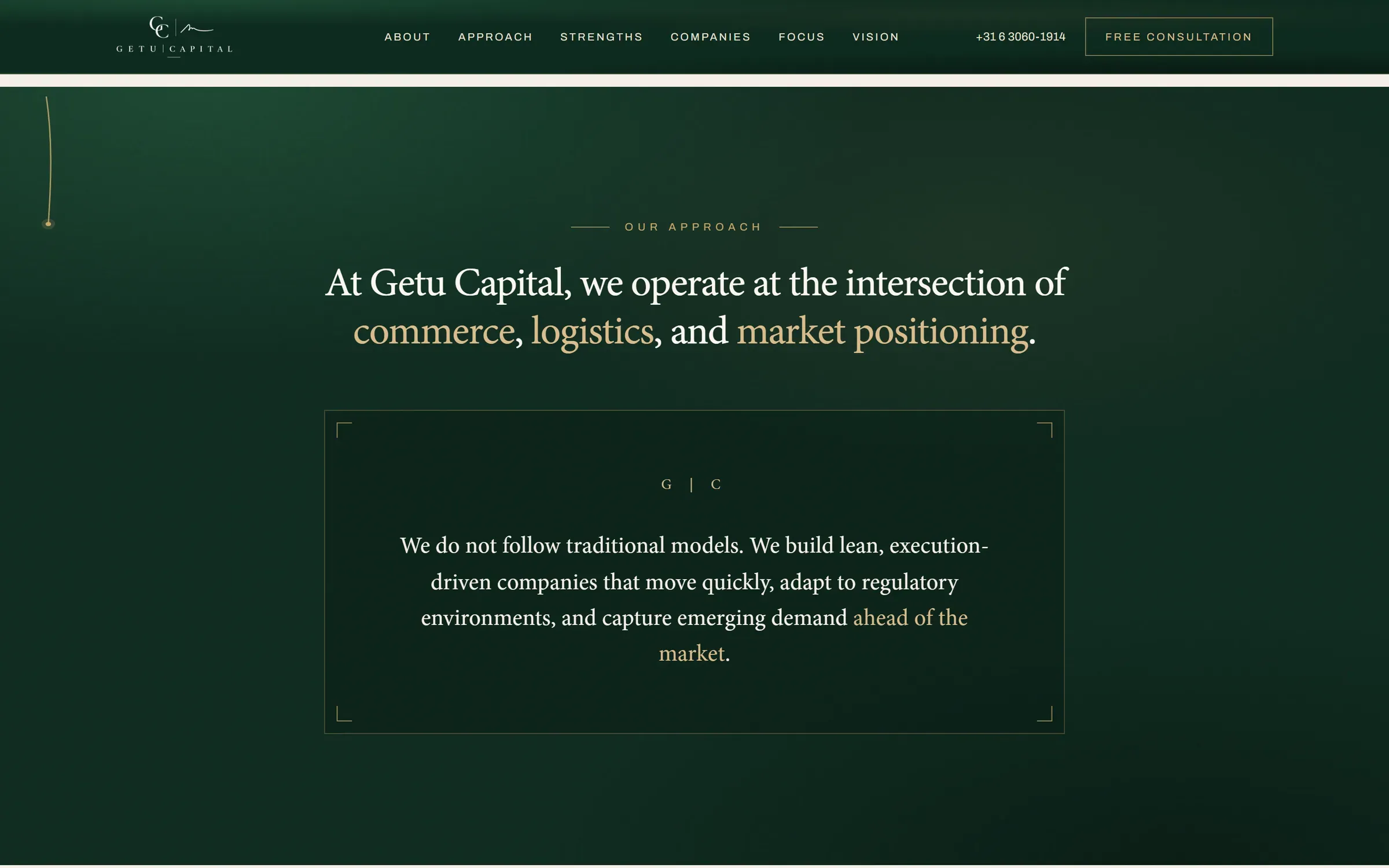 Our approach op getucapital.com: "At Getu Capital, we operate at the intersection of commerce, logistics, and market positioning"